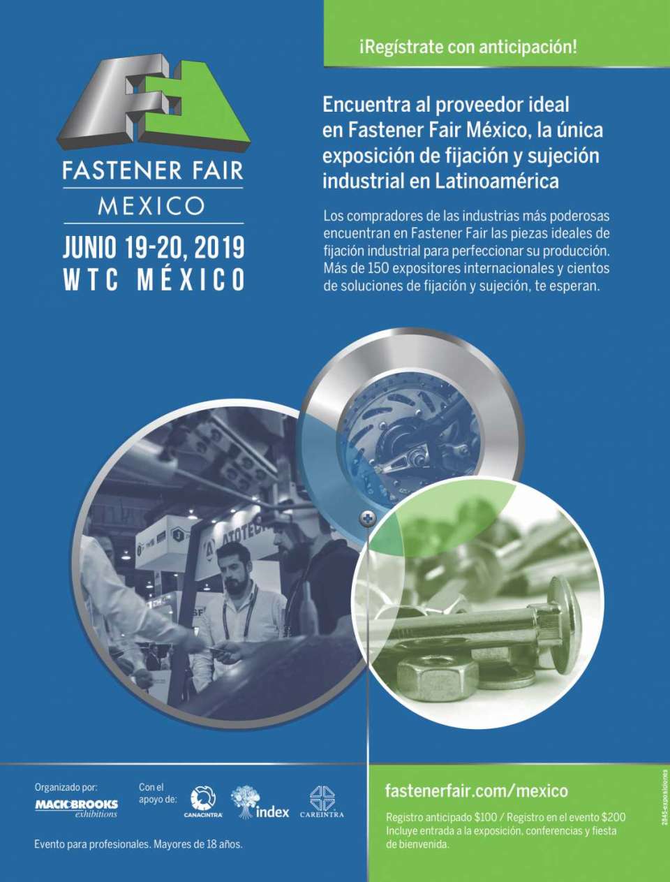 Find the ideal supplier in Fastener Fair Mexico, the only Exhibition of Fixation and Fixation in Latin America, from June 19 to 20, 2019 in WTC MEXICO