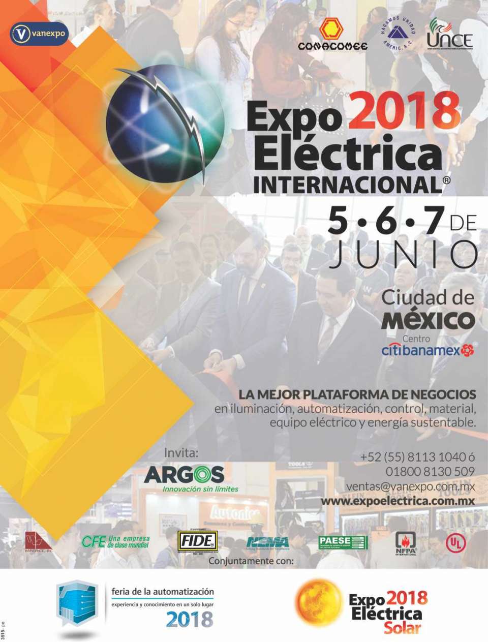EXPO ELECTRICA INTERNACIONAL Ciudad de 
Mexico del 5 al 7 de Junio 2018 en 
Centro Banamex


