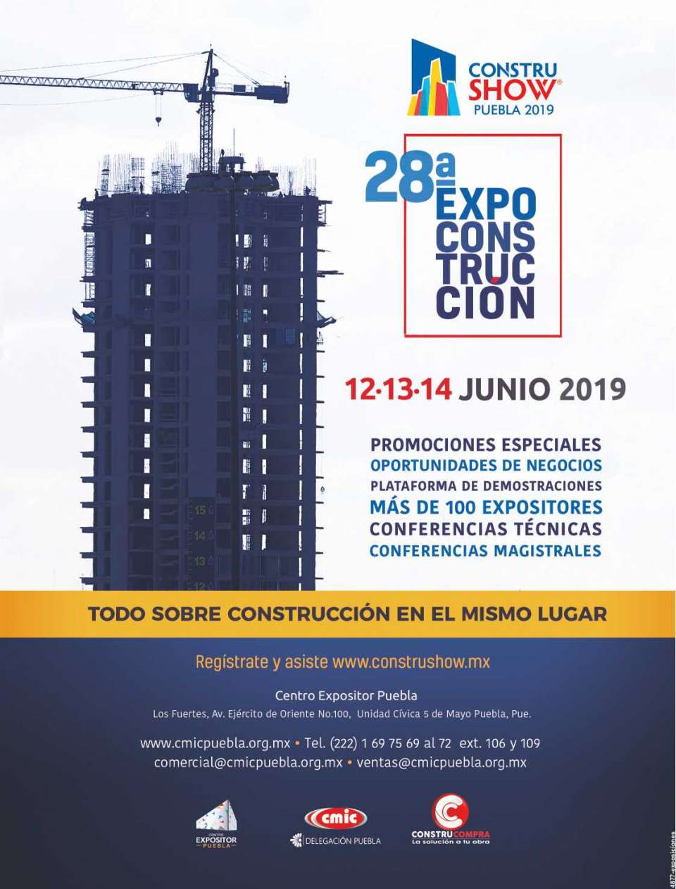 28a. EXPO CONSTRUCCION Constru-Show.
La Expo más grande del Sureste.
Centro Expositor Los Fuertes en Puebla. 
-
Próximo evento 12 al 14 de Junio 2019.