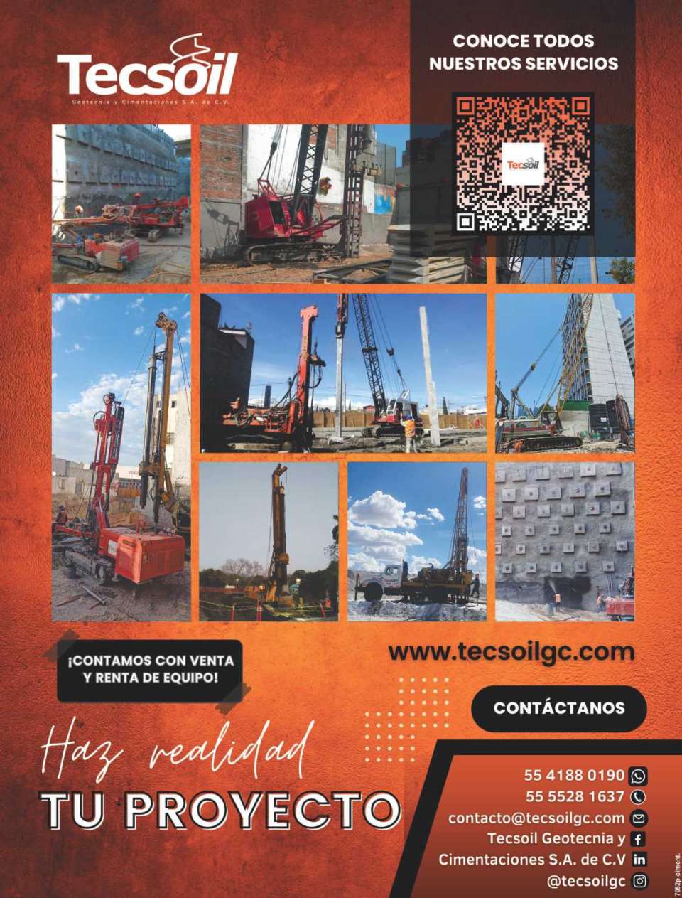 Phreatic Surface Control, Anchoring, Foundations, Concrete Spraying, Pile Foundations, Grouting, Soil Mechanics, Micropiles, Foundations Walls, Retaining Wall, Rental Equipment.