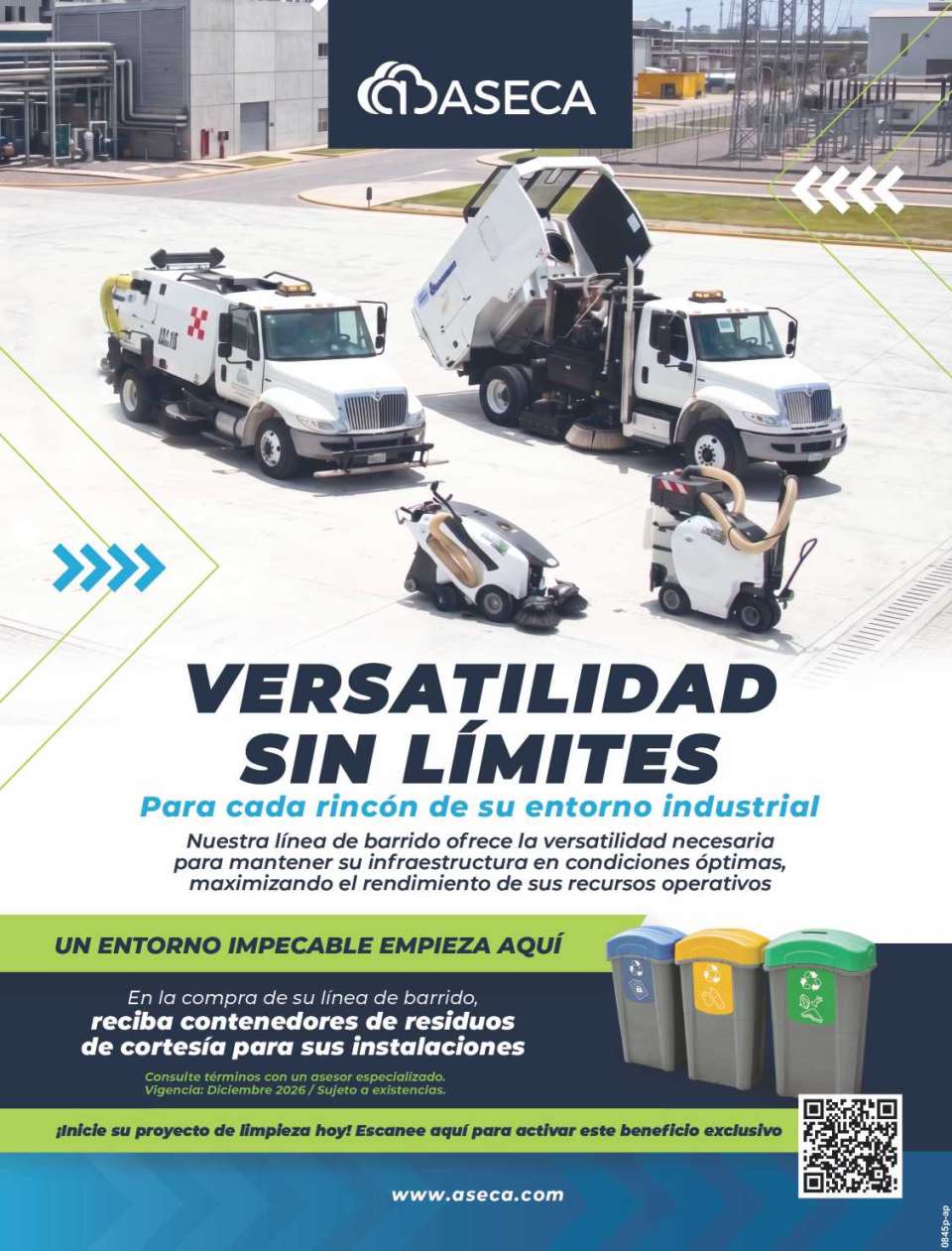 VERSATILIDAD SIN LIMITES, para cada rincon de su entorno industrial. EN LA COMPRA DE UNA LINEA DE BARRIDO RECIBA CONTENEDORES DE RESIDUOS DE CORTESIA. Vigencia Diciembre 2026-Sujeto a existencias.