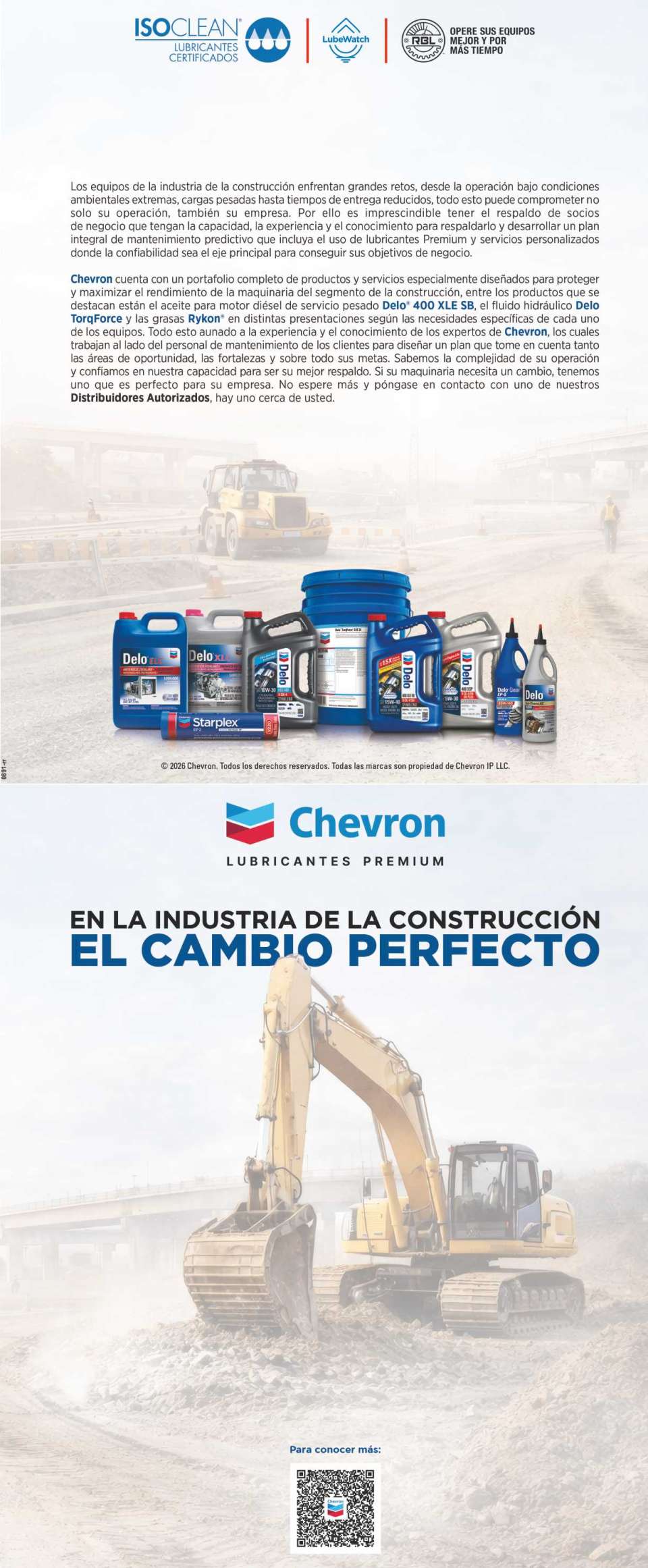 Chevron has a complete portfolio of products and services specially designed to protect and maximize the performance of machinery in the construction segment.