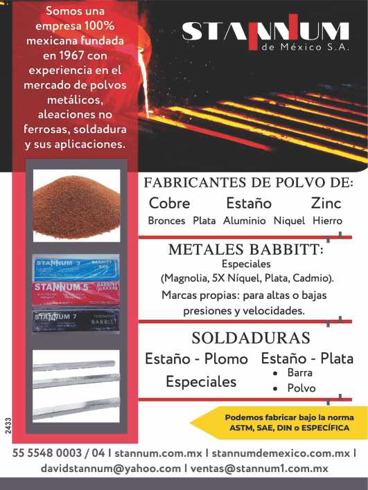 Polvo de Cobre, Polvo de Estaño, Polvo de Zinc. Polvos de: Bronces, Plata, Aluminio, Niquel, Hierro, Soldaduras y sus aplicaciones. Metales Babbit. Fabricamos Bajo Normas ASTM,SAE,DIN o Especifica.