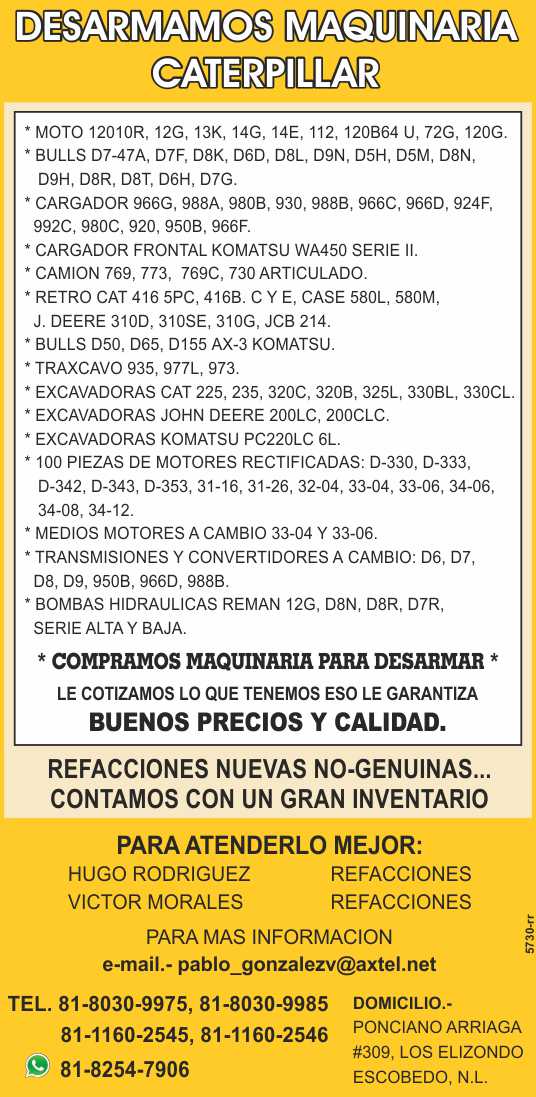 New non-genuine spare parts: Komatsu, JD, Cat, Case. Transmissions, engines in exchange, converters, hydraulic pumps. We buy machinery to disarm. Refacciones y Maquinaria del Norte