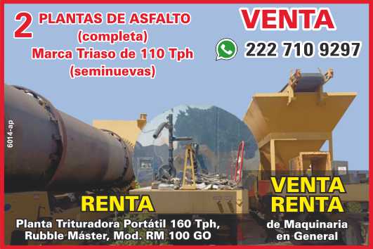 VENDO 2 Plantas de Asfalto (completa) marca TRiaso de 110 t/h (seminueva). RENTA Planta Trituradora portatil 110 t/h RUBBLE Master, mod.RM100 GO. VENTA-RENTA Tractores D8N y Excavadoras 330.