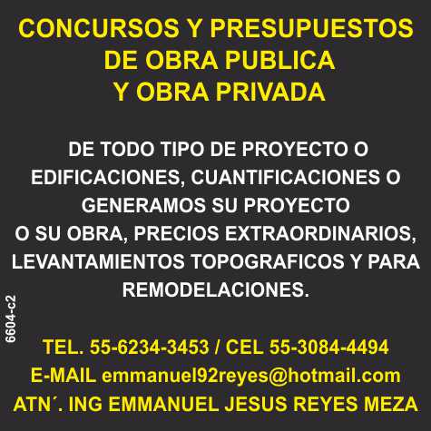 Concursos, Presupuestos de Obra Publica y Obra Privada de todo tipo de proyecto o edificaciones, Cuantificaciones, Levantamientos topograficos y para remodelaciones, Precios extraordinarios. Concursos, Presupuestos de Obra Publica y Obra Privada de todo tipo de proyecto o edificaciones, Cuantificaciones, Levantamientos topograficos y para remodelaciones, Precios extraordinarios.