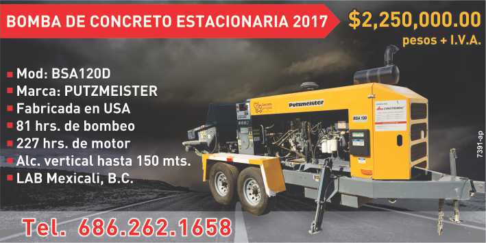 17 Stationary Concrete Pump, Model BSA120D, PUTZMEISTER Brand, made in the USA, 81 pumping hours, 227 engine hours, vertical reach up to 150 meters, LAB Mexicali, B.C.