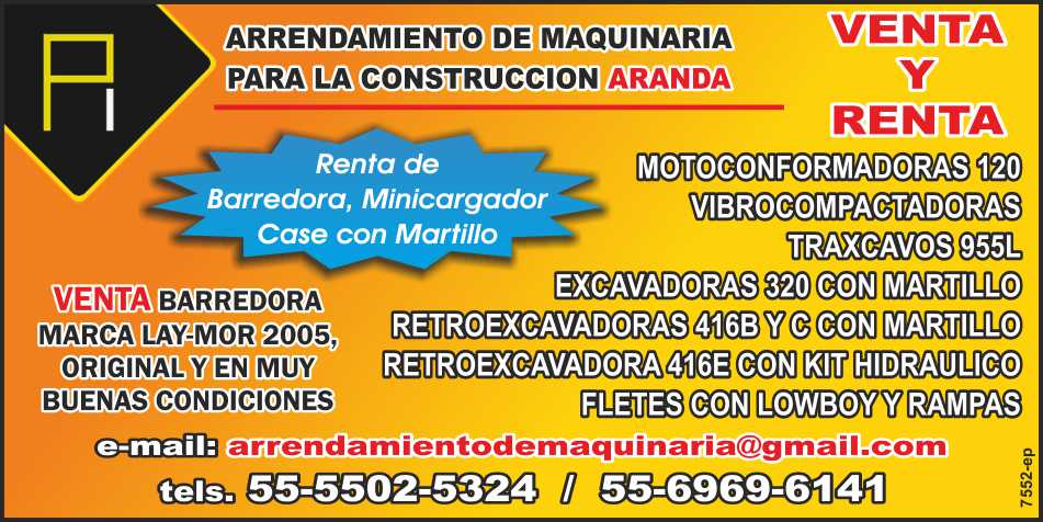 Sale and Rent, 12D Motoconformadoras, Vibrocompactadores, Traxcavos 955L, Excavators 320 with hammer, Backhoe loaders 416B and 416C with hammer, Freight with lowboy and ramps, Sweepers.
