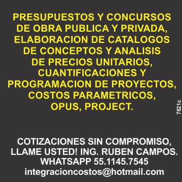 Budgets and Contests of Work, Elaboration of Catalogs of Concepts and Analysis of Unit Prices, Quantifications and Project Programming, Parametric Costs, Opus, Project