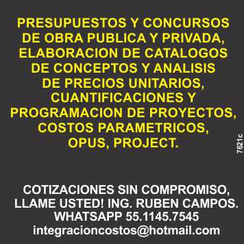 Presupuestos y Concursos de Obra, Elaboracion de Catalogos de Conceptos y Analisis de Precios Unitarios, Cuantificaciones y Programacion de Proyectos, Costos Parametricos, Opus, Project