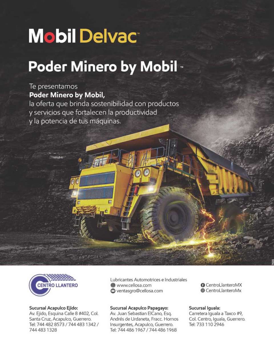 Mobil Delvac Automotive and Industrial LUBRICANTS. Poder Minero by Mobil the offer that provides sustainability with Products and Services that strengthen the productivity and power of your machines.