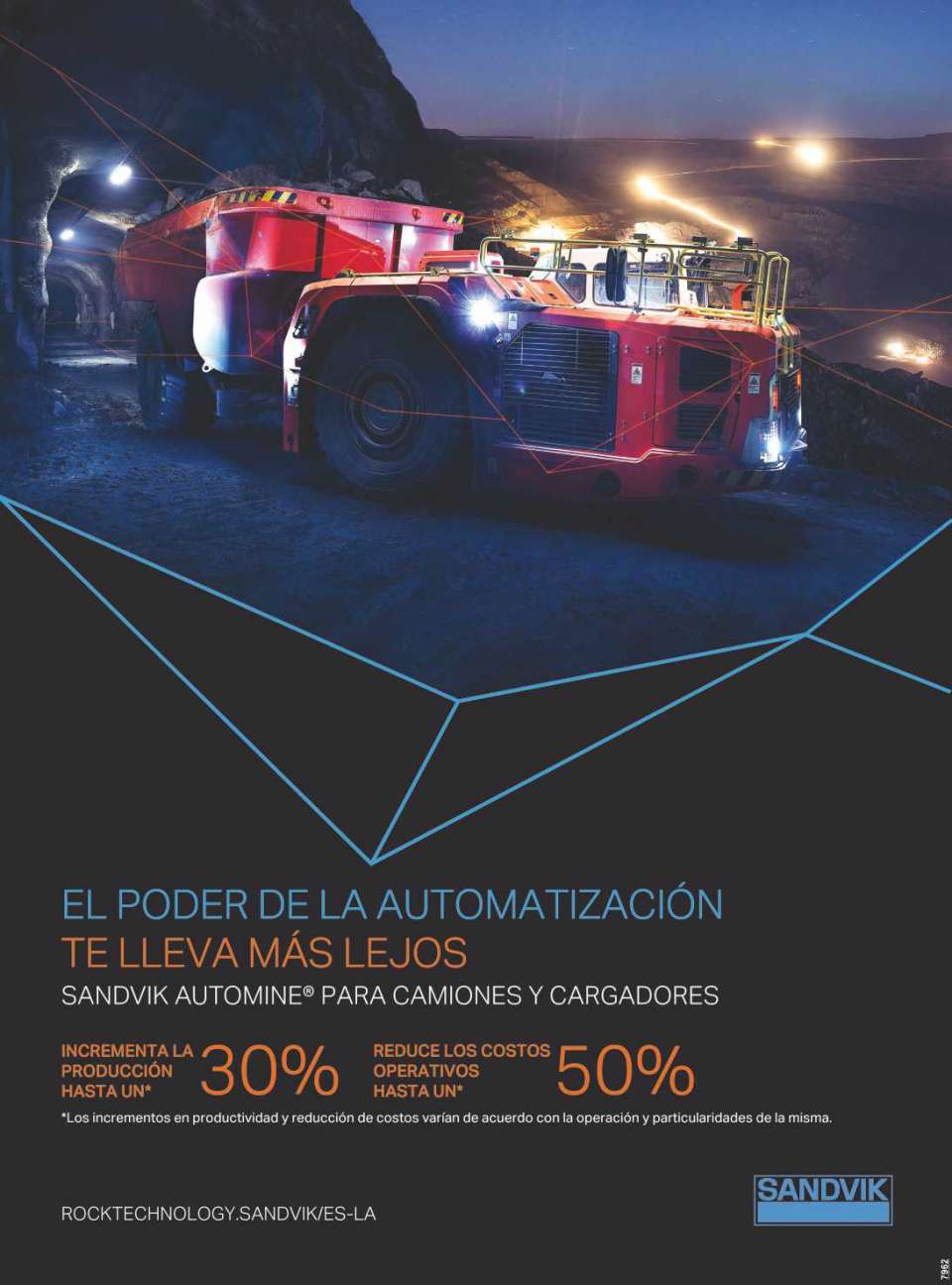 The power of Automation takes you further. SANDVIK AUTOMINE for Trucks and Loaders, increases production up to 30% and reduces operating costs up to 50%