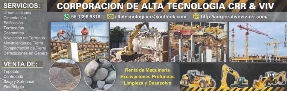 Services: Urbanizations, Foundations, Building, Terraces, Clearing, Land Leveling, Earth Movements, Earth Compaction, Demolitions in General. SALE OF: Tepetate, Stone