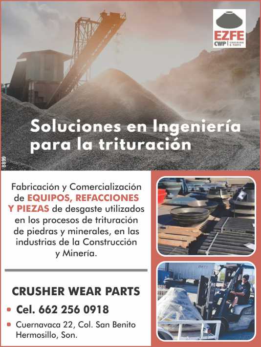 Fabricacion y comercializacion de equipos, refacciones y piezas de desgaste utilizados en los procesos de trituracion de piedras y minerales, en las industrias de la construccion y mineria
